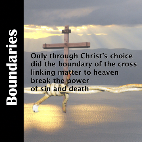 Boundaries choice self heaven resurrection cross poety spoken word
