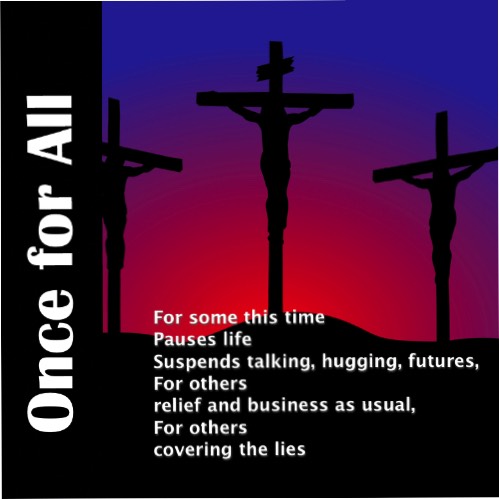 At Easter the power of God in life over death is demonstrated at the cross