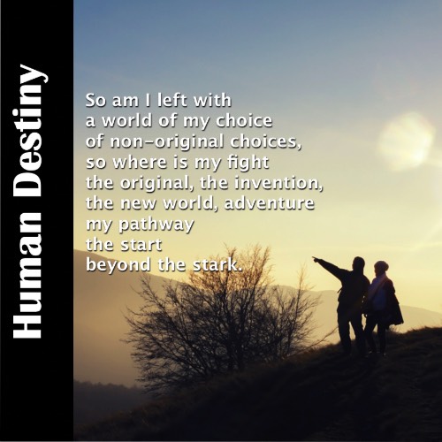Human destiny from our choices poetry Spoken word